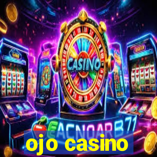 ojo casino