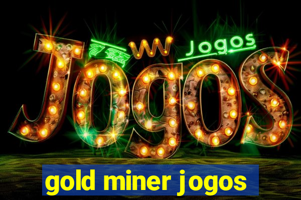 gold miner jogos