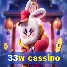 33w cassino