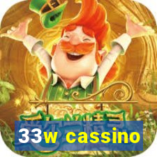 33w cassino