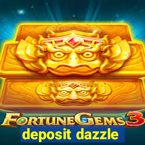 deposit dazzle