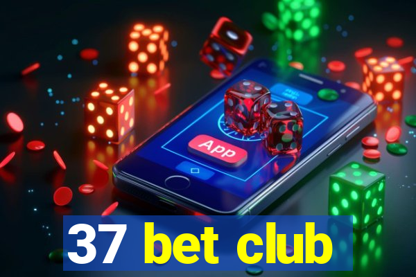 37 bet club