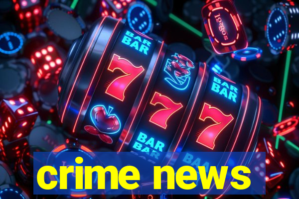 crime news