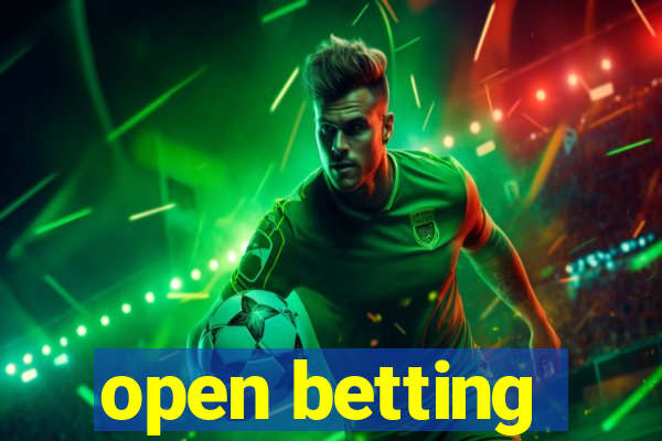 open betting