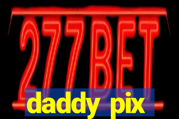 daddy pix