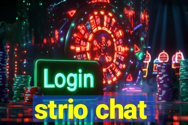 strio chat