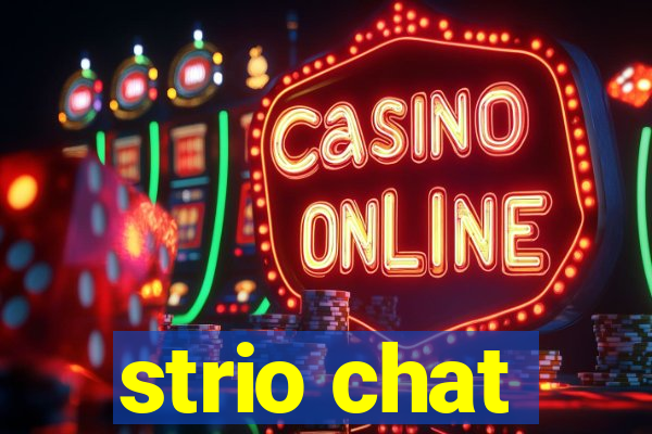 strio chat