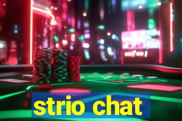 strio chat