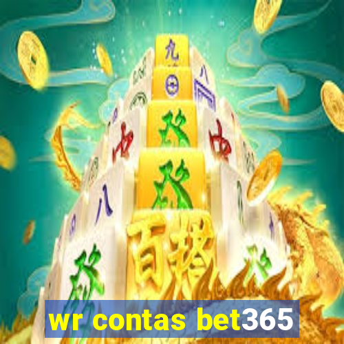 wr contas bet365