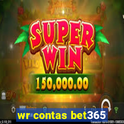 wr contas bet365