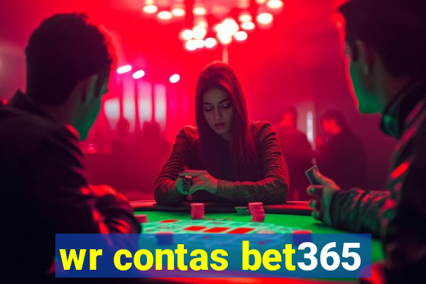 wr contas bet365