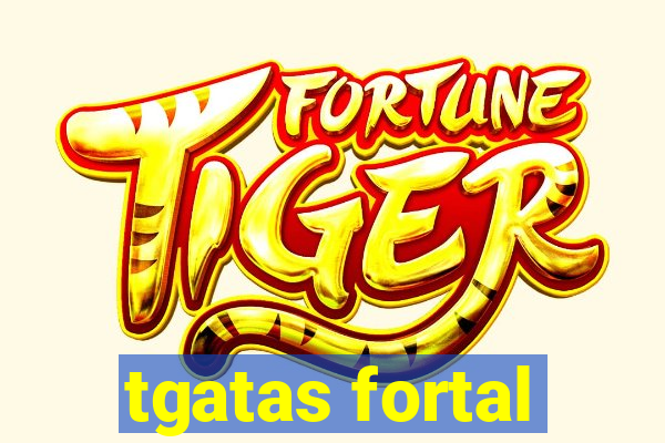 tgatas fortal