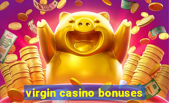 virgin casino bonuses