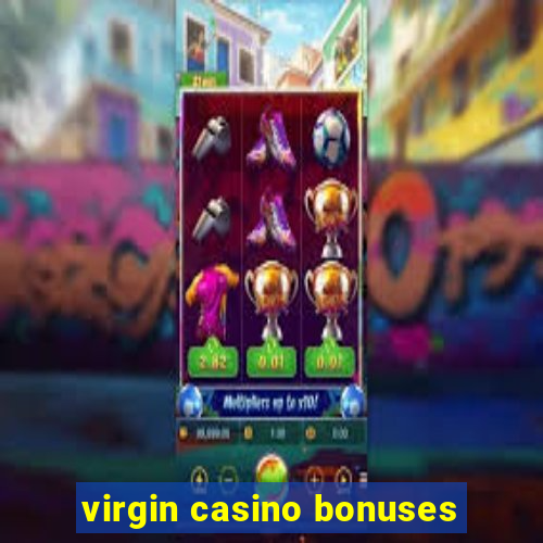 virgin casino bonuses