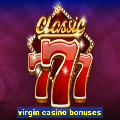 virgin casino bonuses