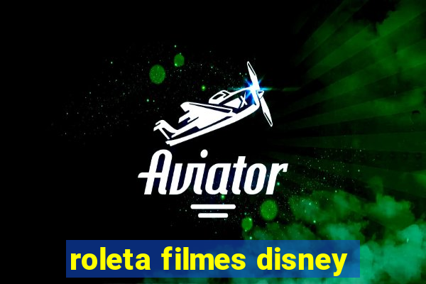 roleta filmes disney