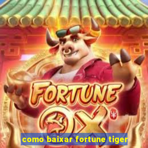 como baixar fortune tiger