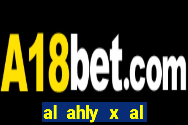 al ahly x al ittihad palpite