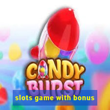 slots game with bonus