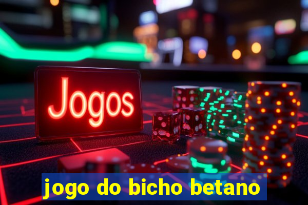 jogo do bicho betano