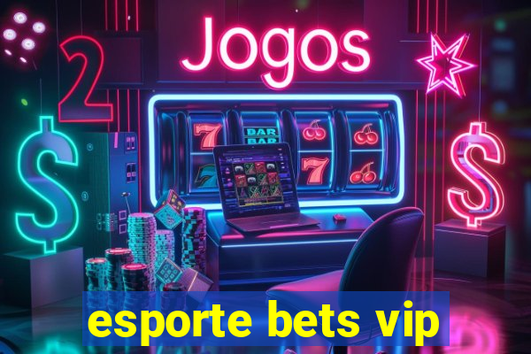 esporte bets vip