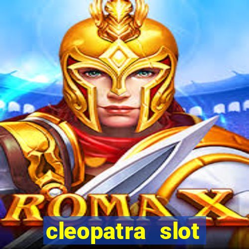 cleopatra slot machine game