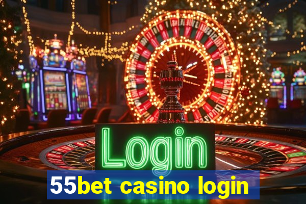 55bet casino login