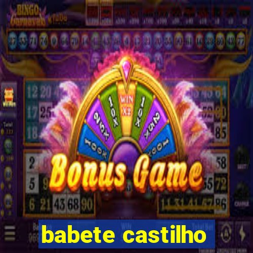 babete castilho