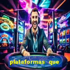 plataformas que estao pagando agora