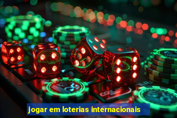 jogar em loterias internacionais