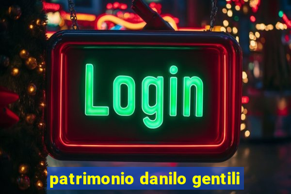 patrimonio danilo gentili