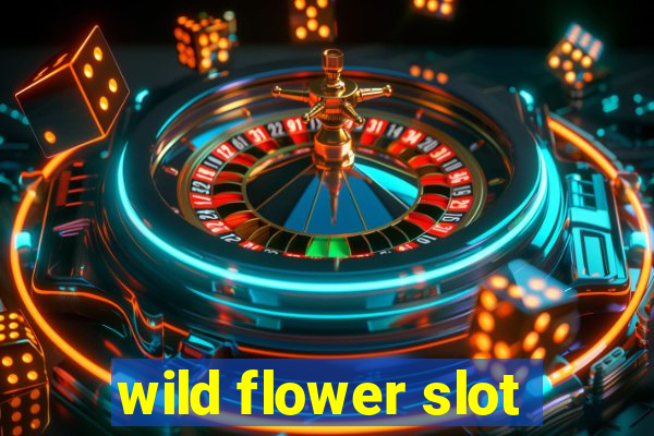 wild flower slot