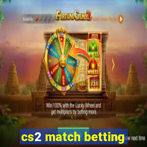 cs2 match betting