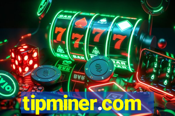 tipminer.com