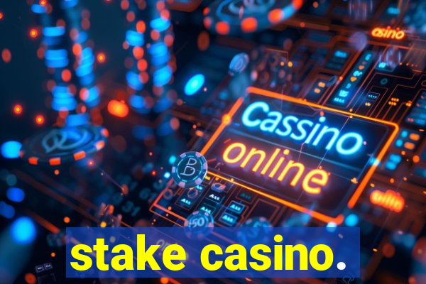 stake casino.