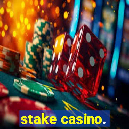 stake casino.