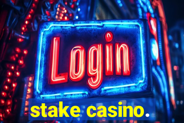 stake casino.