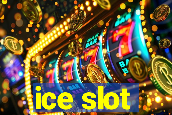 ice slot