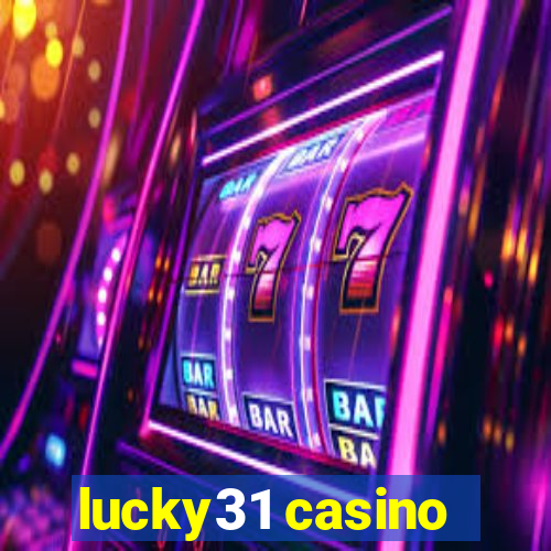 lucky31 casino