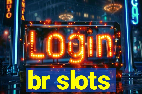 br slots