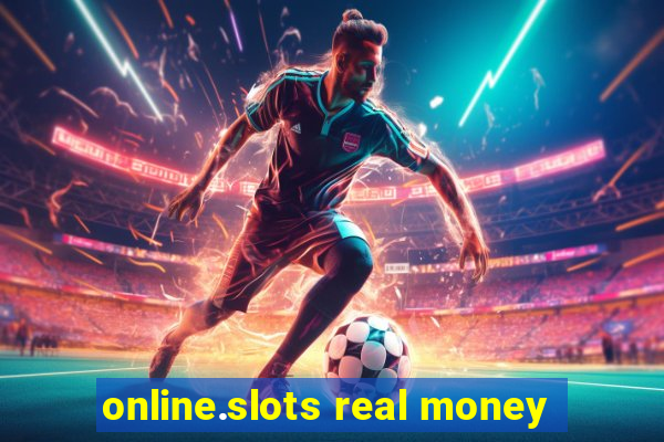 online.slots real money