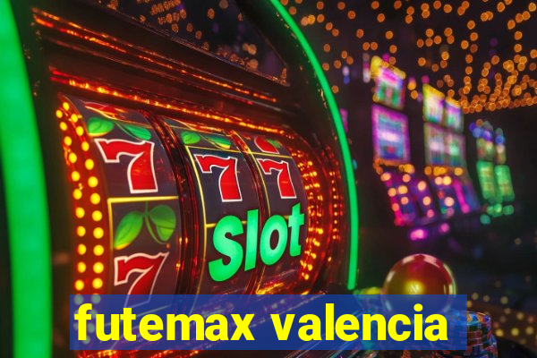 futemax valencia