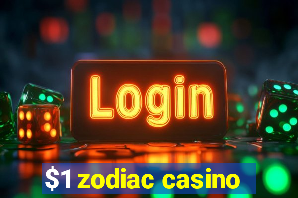 $1 zodiac casino