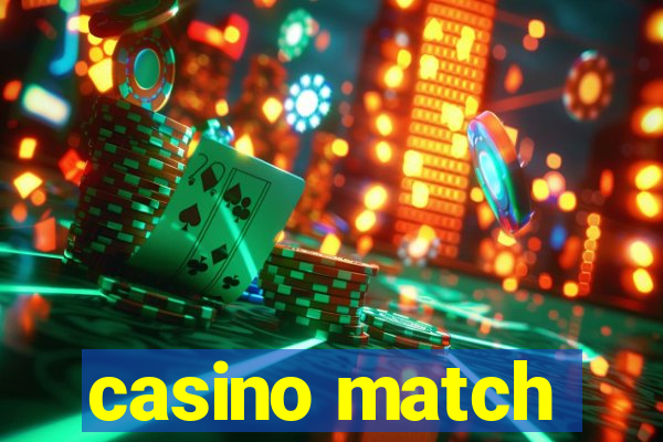 casino match