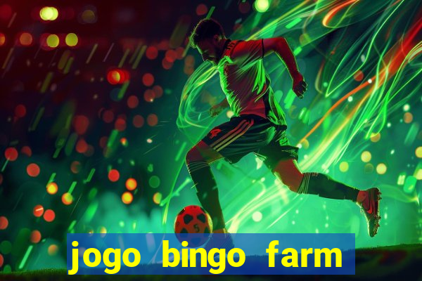 jogo bingo farm paga mesmo