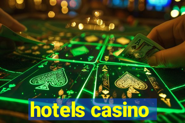 hotels casino