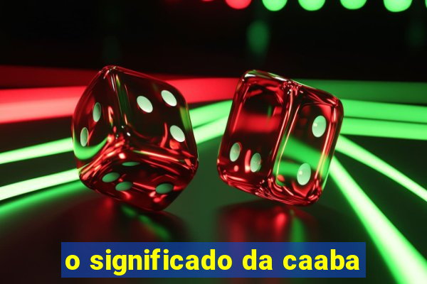 o significado da caaba