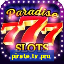 pirate tv pro