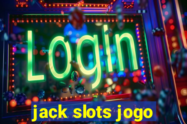 jack slots jogo