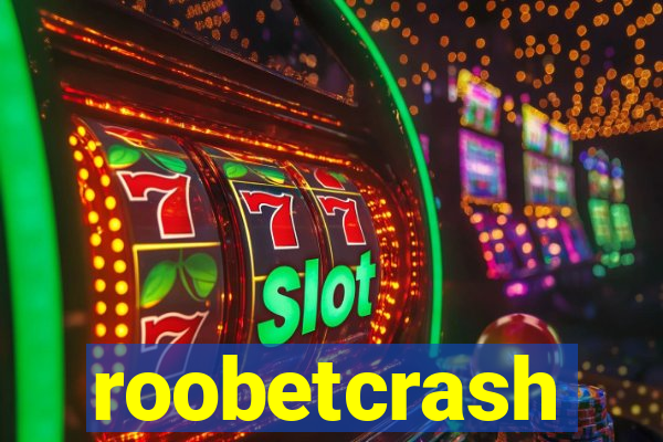 roobetcrash